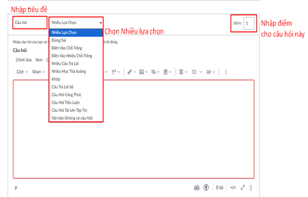 HƯỚNG DẪN TẠO CÁC DẠNG CÂU HỎI TRẮC NGHIỆM, ĐIÊN VÀO Ô TRỐNG, KHỚP… TRÊN CANVAS LMS