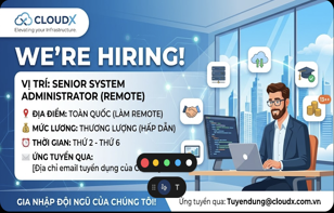 TUYỂN DỤNG SENIOR SYSTEM ADMINISTRATOR (REMOTE) - 2026