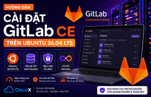 Cài đặt GitLab CE trên Ubuntu 26.04 LTS: Hướng dẫn chi tiết từ A-Z cho doanh nghiệp